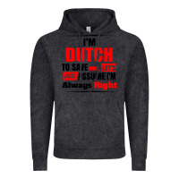 Vintage Black i'm dutch to save time let's just assume i'm alway Vintage Hoodie - artisFamous