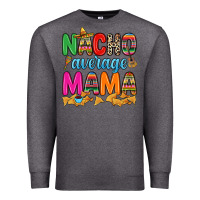 Charcoal Heather Nacho average mama Premium Sweatshirt - RanaPortraitStore
