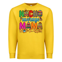 Lemon Nacho average mama Premium Sweatshirt - RanaPortraitStore