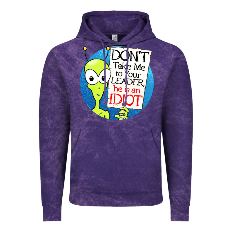 Dont Take Me To Your Leader Vintage Hoodie by artisFamous | Teevron