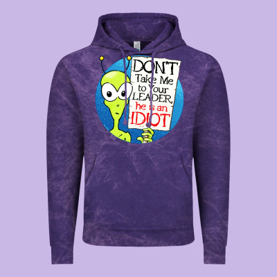 Dont Take Me To Your Leader Vintage Hoodie Designed By Artisfamous