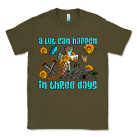 Army Green easter a lot can happen in three days western sunflowers Classic Tee - Artiststas