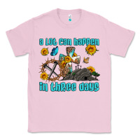 Bubblegum Pink easter a lot can happen in three days western sunflowers Classic Tee - Artiststas