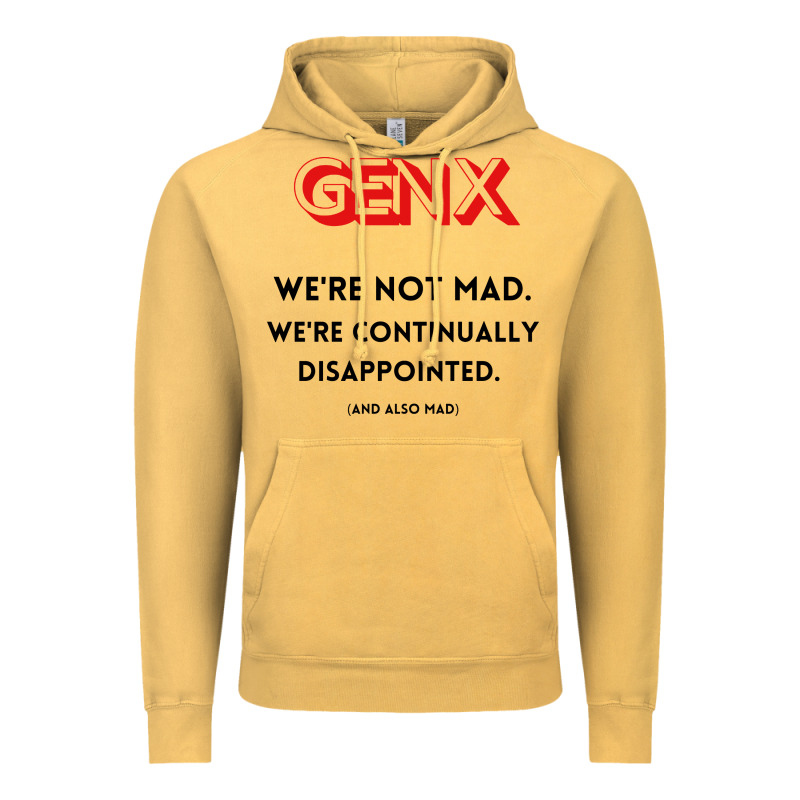 Genx Were Not Mad Vintage Hoodie by artisFamous | Teevron