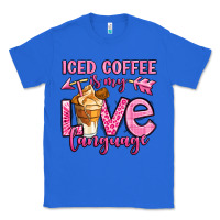 True Royal iced coffee is my love language Classic Tee - OliviaCreatesArt