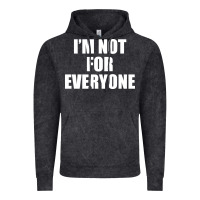 Vintage Black I'm Not For Everyone Funny Vintage Hoodie - artisFamous