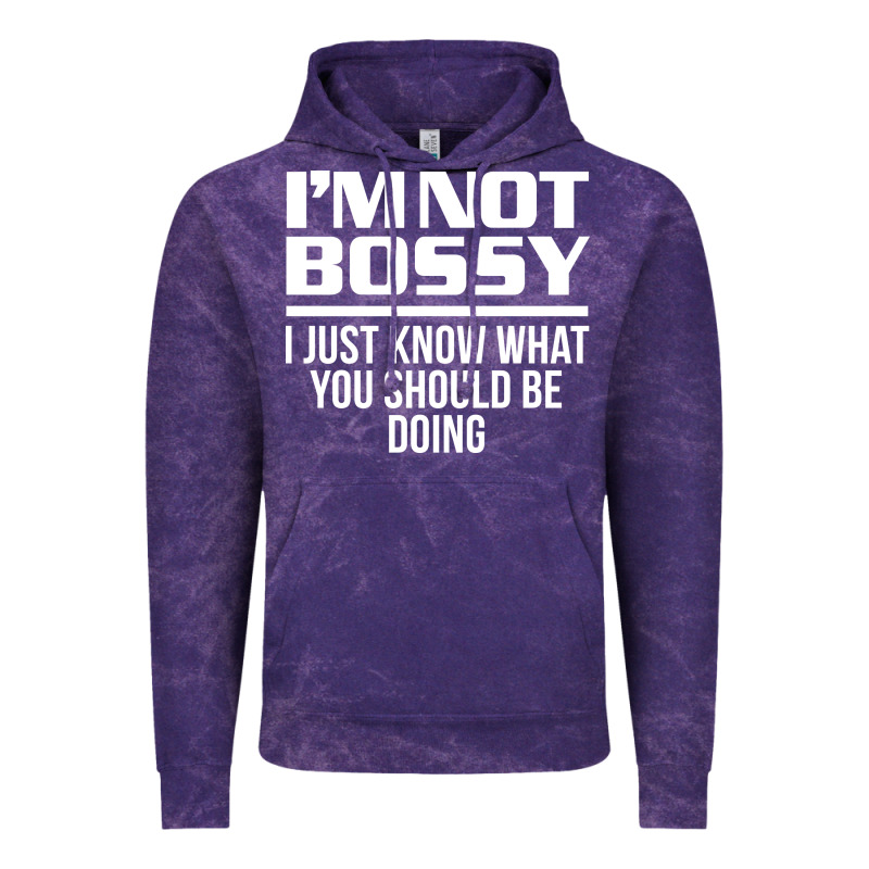 I'm Not Bossy I Just Know What You Should Be Doing Funny Vintage Hoodie by artisFamous | Teevron