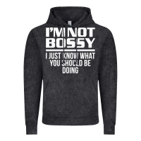 Vintage Black I'M NOT BOSSY I JUST KNOW WHAT YOU SHOULD BE DOING FUNNY Vintage Hoodie - artisFamous
