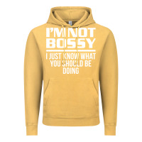Vintage Mustard I'M NOT BOSSY I JUST KNOW WHAT YOU SHOULD BE DOING FUNNY Vintage Hoodie - artisFamous