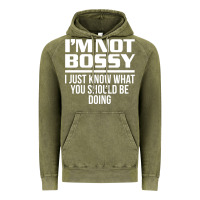 Vintage Olive I'M NOT BOSSY I JUST KNOW WHAT YOU SHOULD BE DOING FUNNY Vintage Hoodie - artisFamous