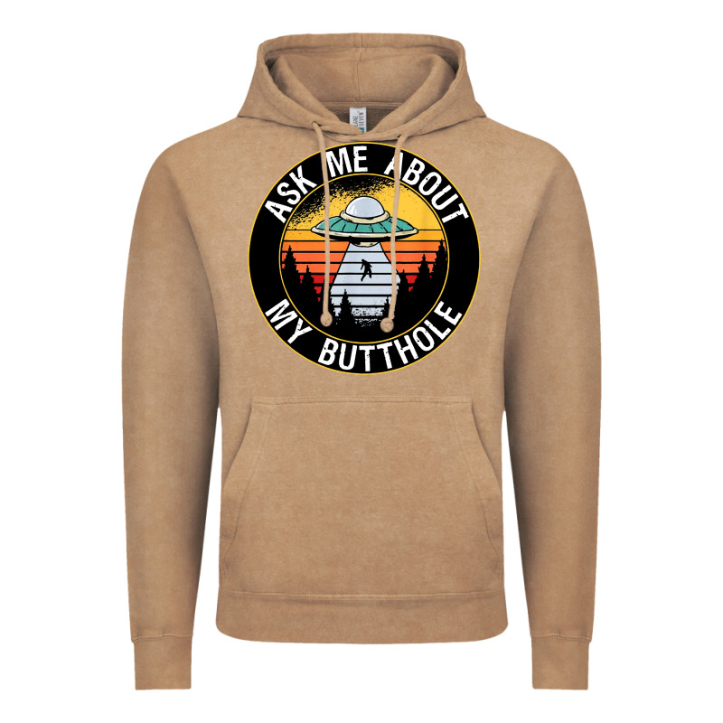 Ask Me About My Butthole Ufo Vintage Hoodie by artisFamous | Teevron
