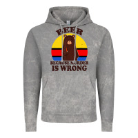 Funny Beer Because Murder Is Wrong For Drinking Men Lover Vintage Hoodie | Teevron