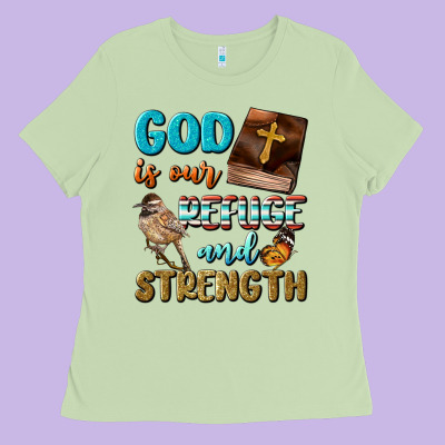 God Is Our Refuge And Strength Ladies Tee Designed By Bundleandbundleshop