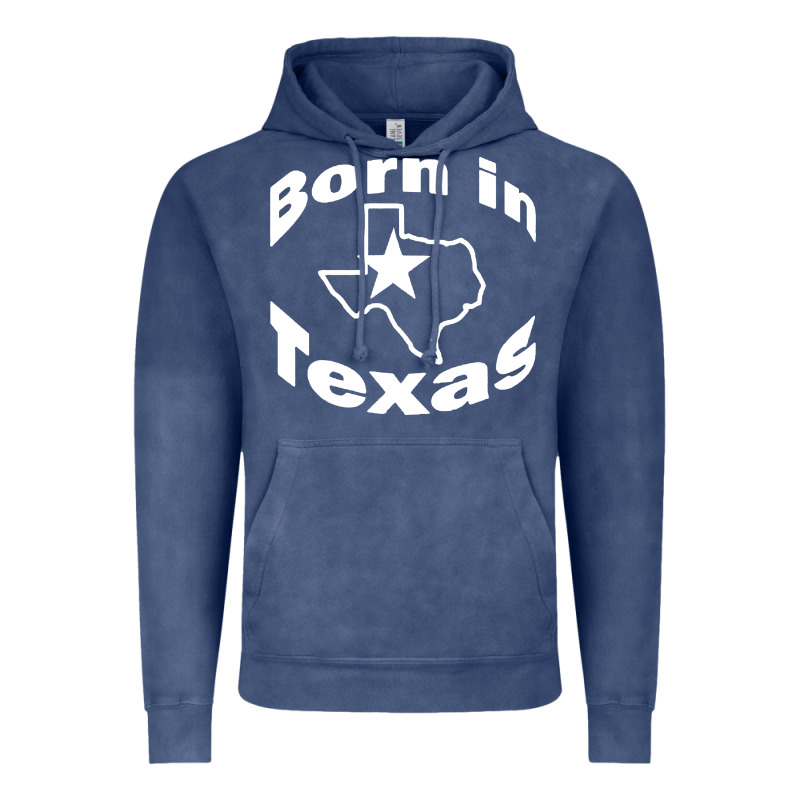 Born In Texas Vintage Hoodie by artisFamous | Teevron