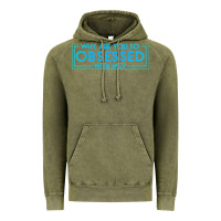 Vintage Olive why are you so obsessed with me Vintage Hoodie - artisFamous
