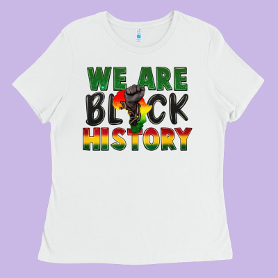 We Are Black History Ladies Tee Designed By Fadigitalartstudio