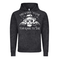 Vintage Black too weird to live too rare to die Vintage Hoodie - artisFamous