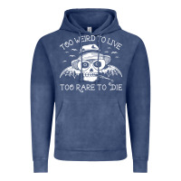 Too Weird To Live Too Rare To Die Vintage Hoodie | Teevron