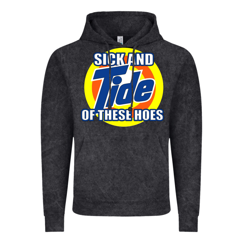 Sick And Tide Of These Hoes Vintage Hoodie by artisFamous | Teevron