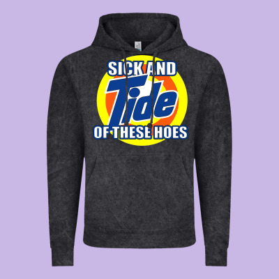 Sick And Tide Of These Hoes Vintage Hoodie Designed By Artisfamous