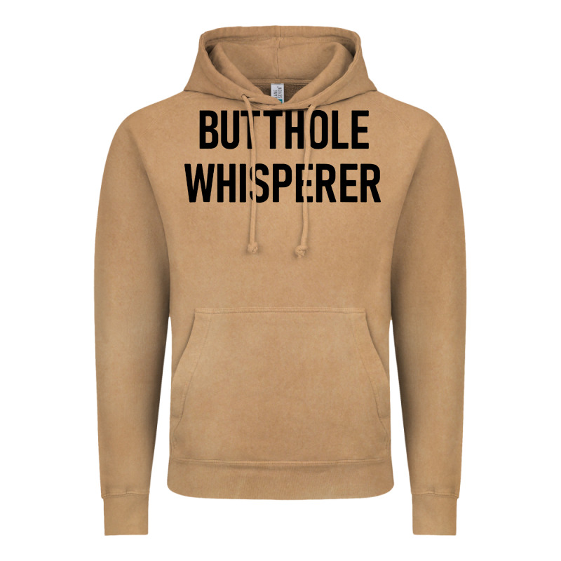 Butthole Whisperer Vintage Hoodie by artisFamous | Teevron