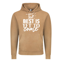 Vintage Camel the best is yet to come shirt Vintage Hoodie - artisFamous