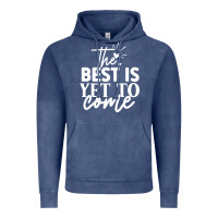 Vintage Denim the best is yet to come shirt Vintage Hoodie - artisFamous