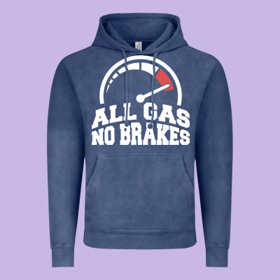 All Gas No Brakes Vintage Hoodie Designed By Artisfamous