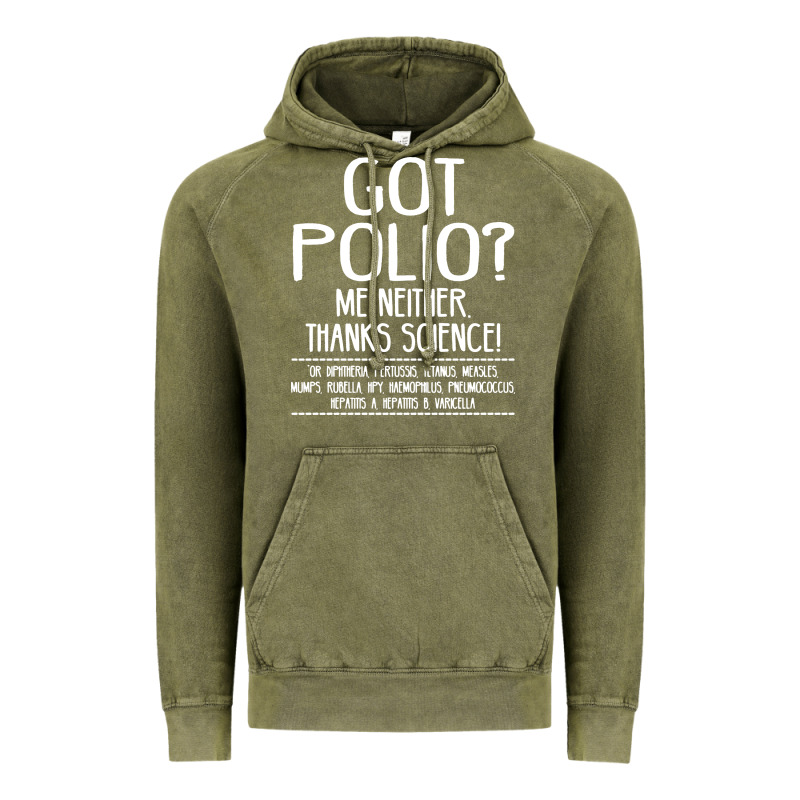 Got Polio Me Neither Thanks Science Vintage Hoodie by artisFamous | Teevron