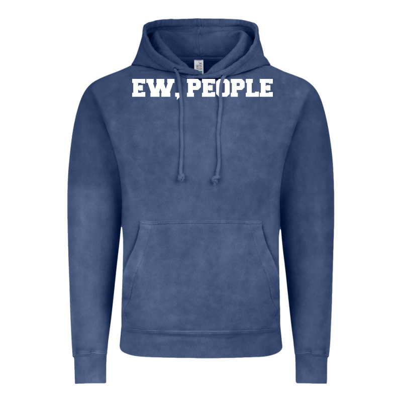Ew People Vintage Hoodie by artisFamous | Teevron