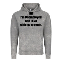 I'm Unemployed And I Live With My Parents Vintage Hoodie | Teevron