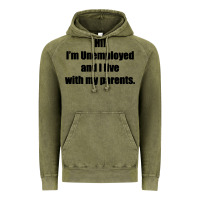 Vintage Olive i'm unemployed and i live with my parents Vintage Hoodie - artisFamous