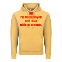 Vintage Mustard i'm unemployed and i live with my parents Vintage Hoodie - artisFamous