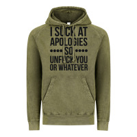 Vintage Olive i suck at apologies so unfuck you or whatever swearing black Vintage Hoodie - artisFamous