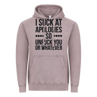 I Suck At Apologies So Unfuck You Or Whatever Swearing Black Vintage Hoodie | Teevron