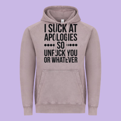 I Suck At Apologies So Unfuck You Or Whatever Swearing Black Vintage Hoodie Designed By Artisfamous