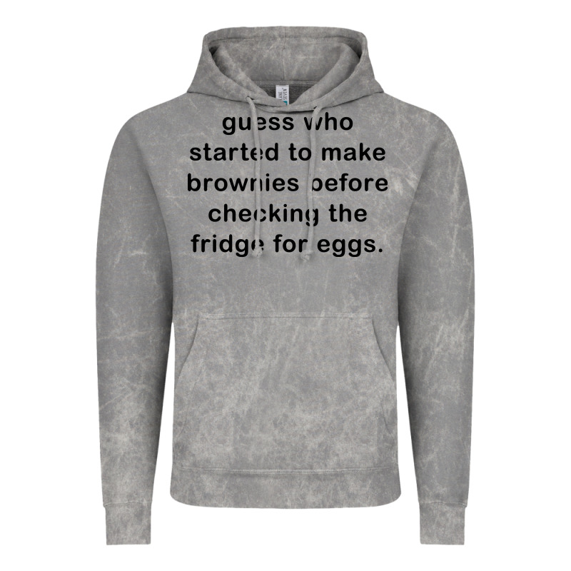 Guess Who Started To Make Brownies Vintage Hoodie by artisFamous | Teevron