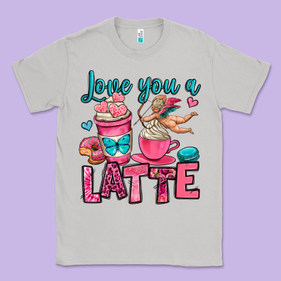 Love You A Latte Classic Tee Designed By Oliviacreatesart