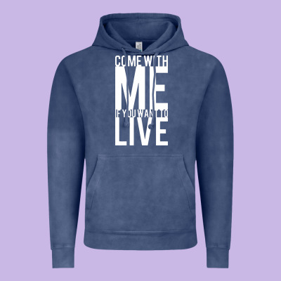 Come With Me If You Want To Live Vintage Hoodie Designed By Artisfamous