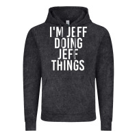 Vintage Black i'm jeff doing jeff things shirt funny christmas gift idea Vintage Hoodie - artisFamous