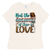 Bone But The Greatest Of These Is Love Ladies Tee - BundleAndBundleShop