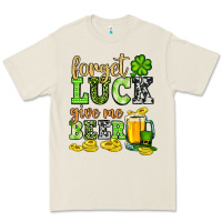 Bone St. Patrick's Forget luck give me beer Premium Tee - OliviaCreatesArt