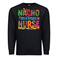 Black nacho average nurse Premium Sweatshirt - RanaPortraitStore