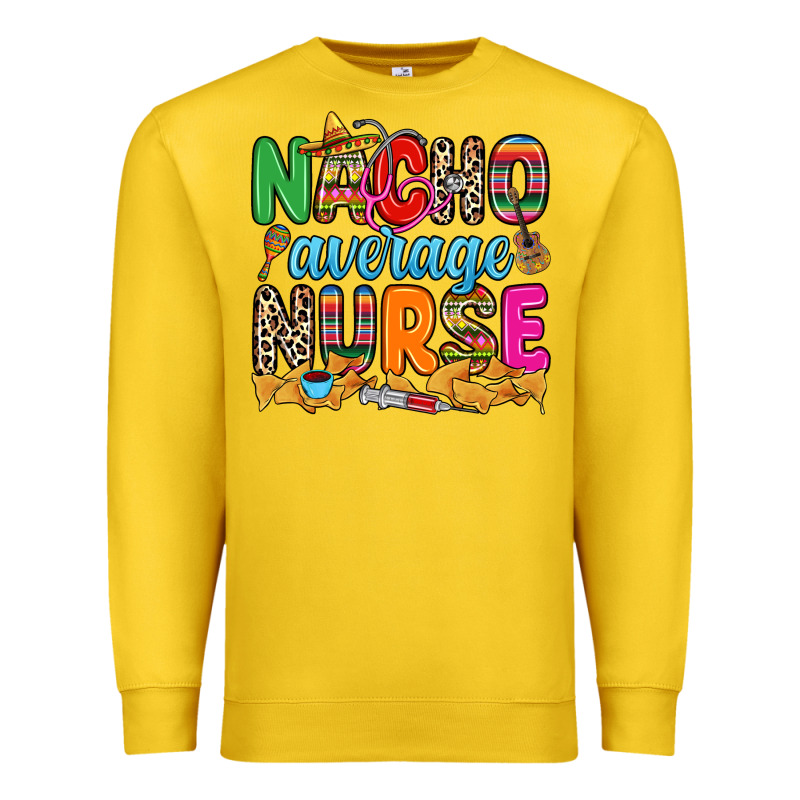 Nacho Average Nurse Premium Sweatshirt by RanaPortraitStore | Teevron