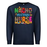Navy nacho average nurse Premium Sweatshirt - RanaPortraitStore