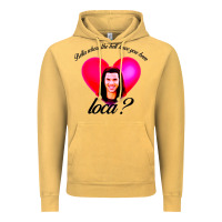 Vintage Mustard bella where the hell have you been loca Vintage Hoodie - artisFamous