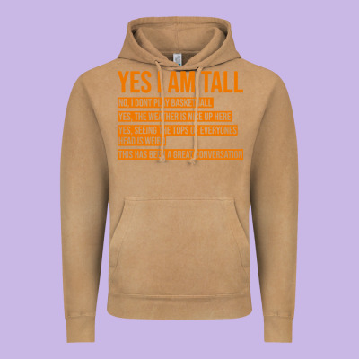 Yes I Am Tall Vintage Hoodie Designed By Artisfamous