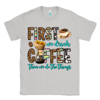 Moon Dust first we drink coffee then we do the things Classic Tee - OliviaCreatesArt
