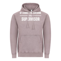 Vintage Zinc i'm awesome i'm a supervisor Vintage Hoodie - artisFamous