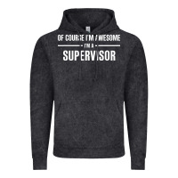 Vintage Black i'm awesome i'm a supervisor Vintage Hoodie - artisFamous